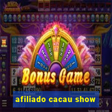 afiliado cacau show